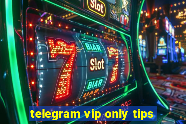 telegram vip only tips